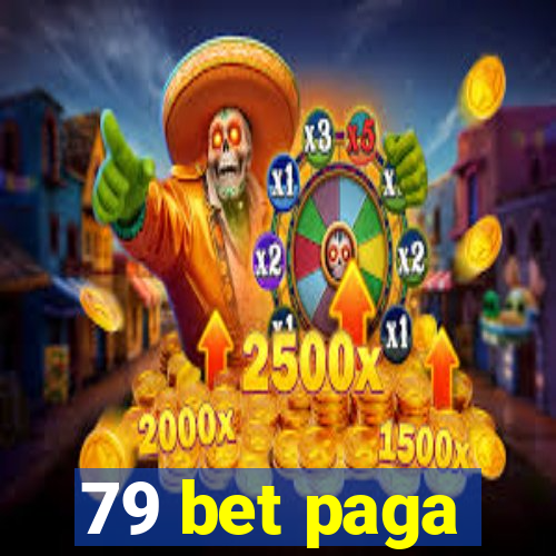 79 bet paga